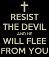 resist-the-devil-and-he-will-flee-from-you.png