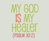 quote prayer heal sick psalm help my Lord God is my healer color.jpg