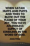 5d48ed8ac8c8ad3d4e78204c316d9a98--huff-and-puff-john-piper-quotes.jpg