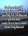 I-Pray-That-Today-Will-Be-A-Good-Day-600x761.jpg