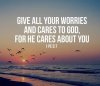 quote prayer doubt fear worries give everything to God Lord he cares for you .jpg