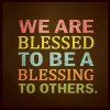 quote prayer bless we are blessed to be a blessing to others positive color .jpg