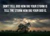 quote tell storm how big God is.jpg