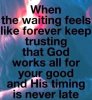 quote prayer wait when the wiating feels like forever patience love relationship.jpg