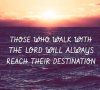 quote prayer hope perseverance sun sea those-who-walk-with-the Lord God .jpg