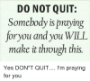 do-not-quit-somebody-is-praying-for-you-and-you-12961210.png