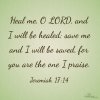 quote prayer healing Heal me o Lord and i will be healed save me and i shall be saved green.jpg