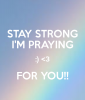 stay-strong-i-m-praying-3-for-you-1.png stay-strong-i-m-praying-3-for-you-1.png