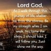 quote prayer Ayo faith strength help persevere God Lord stay keep me show me Your ways.jpg