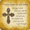 said a prayer for you today _ My Father God in Heaven_ _ Pinterest.jpg