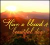 quote prayer have a blessed beautiful day morning sun rise orange color.jpg
