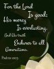 quote prayer psalm faith the Lord God is good his mercy forever all generations .jpg