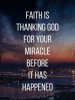 quote prayer faith doubt hope strength faith is thank for miracle before happens.jpg