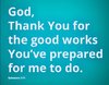 quote prayer works new job morning help faith trust let God Lord thank you for the good works ...jpg