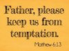 quote prayer temptation Father please keep us form temptation orange .jpg