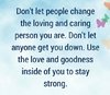 quote prayer doubt dont let people change the loving caring person you are stay strong love go...jpg