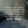 quote prayer Ayo temptation one reason to go away God is better.jpg