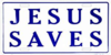 Jesus Saves