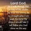 quote prayer Ayo faith strength help persevere God Lord stay keep me show me Your ways.jpg