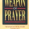 Weapon of Prayer by E. M. Bounds