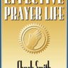 Effective Prayer Life by Chuck Smith