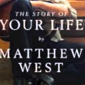 The Story of Your Life- Matthew West