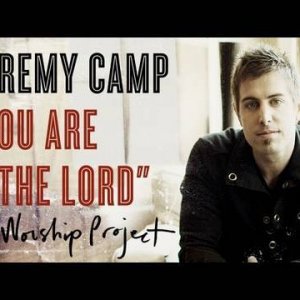 Jeremy Camp "You Are The Lord"