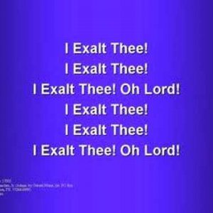 I Exalt Thee (worship video w/ lyrics)