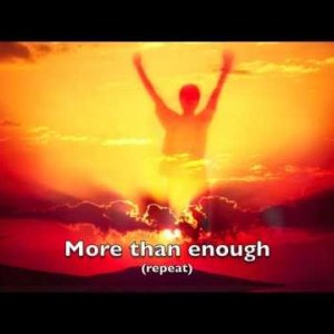 More Than Enough