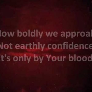 Nothing But the Blood - Matt Redman w/ lyrics
