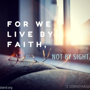 For-we-live-by-faith-not-by-sight