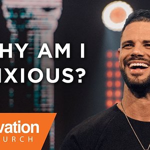 Why Am I Anxious? | Pastor Steven Furtick