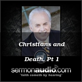 Christians and Death, Pt 1