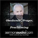Obedience, Prayer, Proclaiming
