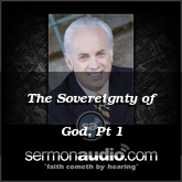 The Sovereignty of God, Pt 1