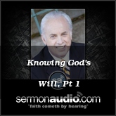 Knowing God's Will, Pt 1