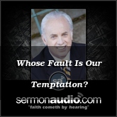 Whose Fault Is Our Temptation?