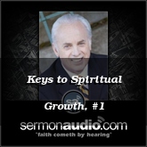 Keys to Spiritual Growth, #1