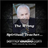 The Wrong Spiritual Teacher #2