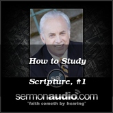 How to Study Scripture, #1