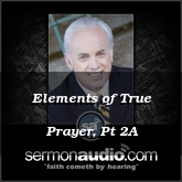 Elements of True Prayer, Pt 2A