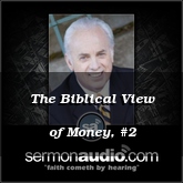 The Biblical View of Money, #2