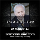 The Biblical View of Money 4B