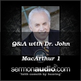 Q&A with Dr. John MacArthur 1