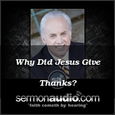 Why Did Jesus Give Thanks?