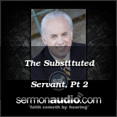 The Substituted Servant, Pt 2