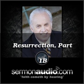 Resurrection, Part 1B