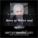 Born of Water and Spirit?