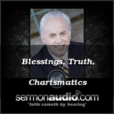 Blessings, Truth, Charismatics