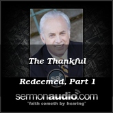 The Thankful Redeemed, Part 1